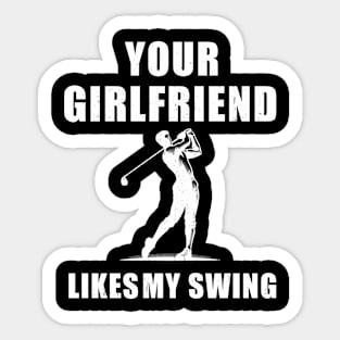 Funny Baseball Your Girlfriend Likes My Swing T-Shirt Sticker